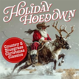 Imagen de portada para Holiday Hoedown: Country & Bluegrass Christmas Classics