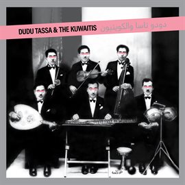 Cover image for Dudu Tassa & The Kuwaitis