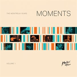 Cover image for The Montreux Years Moments, Vol. 1 (live)