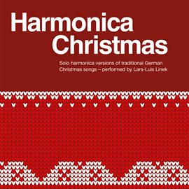 Imagen de portada para Harmonica Christmas (solo Harmonica Versions Of Traditional German Christmas Songs)
