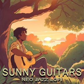 Imagen de portada para Sunny Guitars - Neo Jazz Lofi