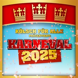 Cover image for Karneval 2025 Präsentiert Von Kölsch Für Alle