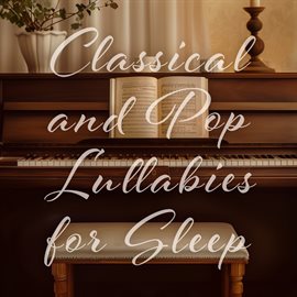 Cover image for Classical and Pop Lullabies for Sleep