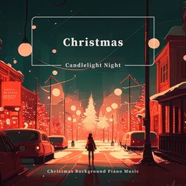 Cover image for Christmas Candlelight Night Christmas Background Piano Music