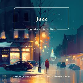 Imagen de portada para Jazz Christmas Selection European And American Classic Christmas Songs