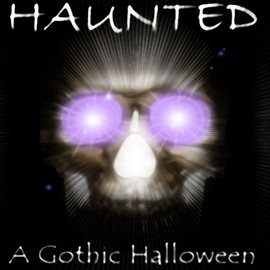 Cover image for Haunted: A Gothic Halloween