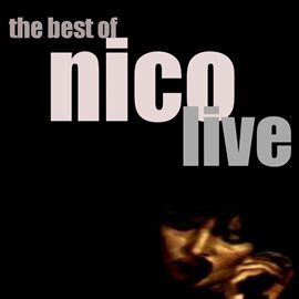 Cover image for Best Of Nico: LIVE