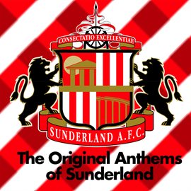 Imagen de portada para Original Anthems of Sunderland