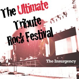 Imagen de portada para The Ultimate Tribute Rock Festival