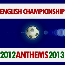 Cover image for English Championship Anthems 2012 - 2013