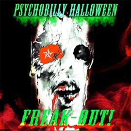 Cover image for Psychobilly Halloween Freak-out!