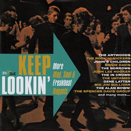 Imagen de portada para Keep Lookin' - More Mod, Soul & Freakbeat Nuggets