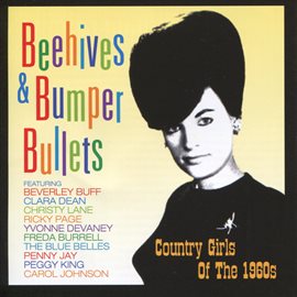 Cover image for Beehives & Bumper Bullets: Country Girls of the 1960's