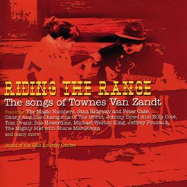 Cover image for Riding the Range - The songs of Townes Van Zandt
