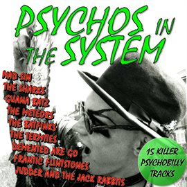 Cover image for Psychos In The System: 15 Killer Psychobilly Tracks