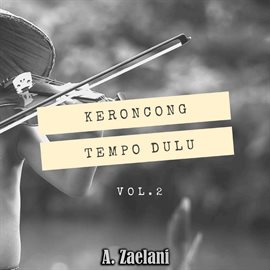 Imagen de portada para Keroncong Tempo Dulu, Vol. 2