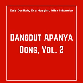 Imagen de portada para Dangdut Apanya Dong, Vol. 2