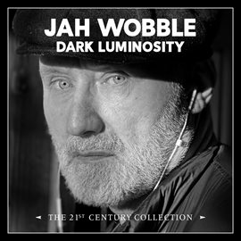 Cover image for Dark Luminosity: The 21st Century Collection