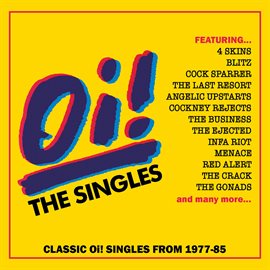 Cover image for Oi! The Singles: Classic Oi! Singles 1977-85
