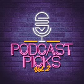 Imagen de portada para Podcast Picks Vol. 2