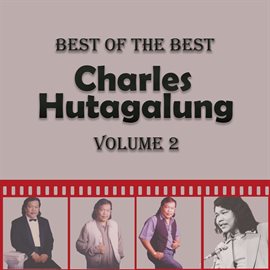 Best of The Best Charles Hutagalung, Vol. 2