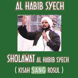 Imagen de portada para Sholawat Al Habib Syech (Kisah Sang Rosul)