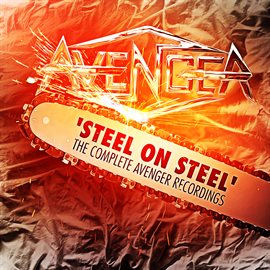Cover image for Steel On Steel: The Complete Avenger Recordings