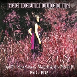 Cover image for The Devil Rides In: Spellbinding Satanic Magick & The Rockult 1966-1972
