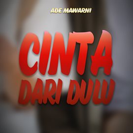 Imagen de portada para Cinta Dari Dulu