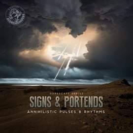 Imagen de portada para Signs and Portends - Annihilistic Pulses and Rhythms (Darkscape Series)