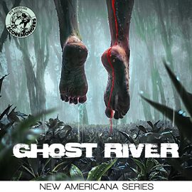 Imagen de portada para Ghost River (New Americana Series)