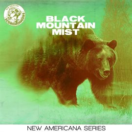Imagen de portada para Black Mountain Mist (New Americana Series)