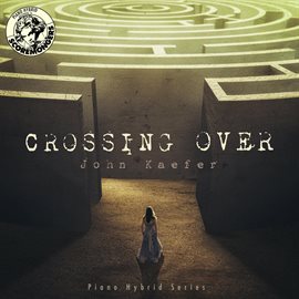 Cover image for Crossing Over (Piano Hybrid Series)