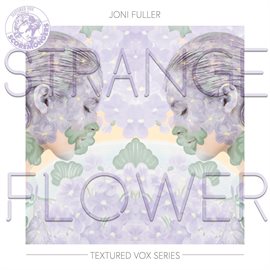 Imagen de portada para Strange Flower (Textured Vox Series)