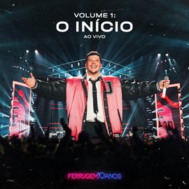 Cover image for Ferrugem 10 Anos, Vol. 1: O Início (Ao Vivo)