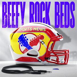 Imagen de portada para Beefy Rock Beds - Sports News