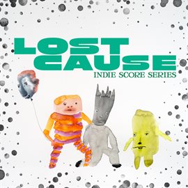 Imagen de portada para Lost Cause (indie Score Series)