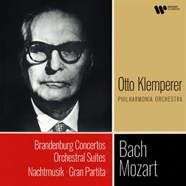 Cover image for Bach: Brandenburg Concertos & Orchestral Suites - Mozart: Nachtmusik & Gran Partita