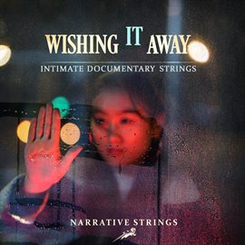 Imagen de portada para Wishing It Away - Intimate Documentary Strings (narrative Strings Series)
