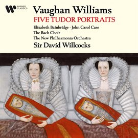 Cover image for Vaughan Williams: Five Tudor Portraits