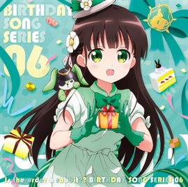 Gocyuumonwausagidesuka Birthdaysongseries06