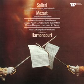 Cover image for Salieri: Prima La Musica, Poi Le Parole - Mozart: Der Schauspieldirektor, K. 486