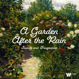 Imagen de portada para A Garden After The Rain - Sounds & Fragrances