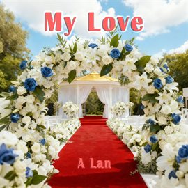 My Love My Love