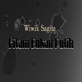Hitam Bukan Putih