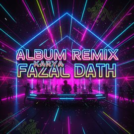 Album Remix Karya Fazal Dath