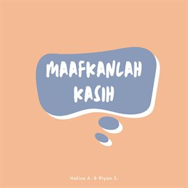 Maafkanlah Kasih