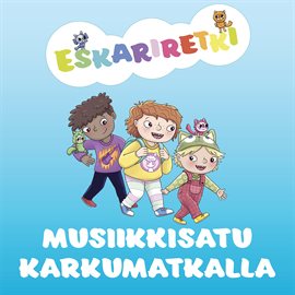 Cover image for Musiikkisatu Karkumatkalla