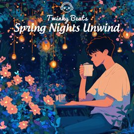 Cover image for Spring Nights Unwind