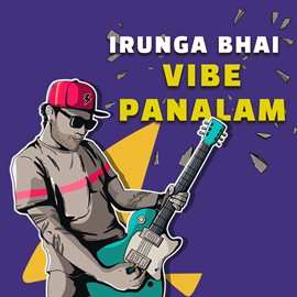 Cover image for Irunga Bhai Vibe Panalam